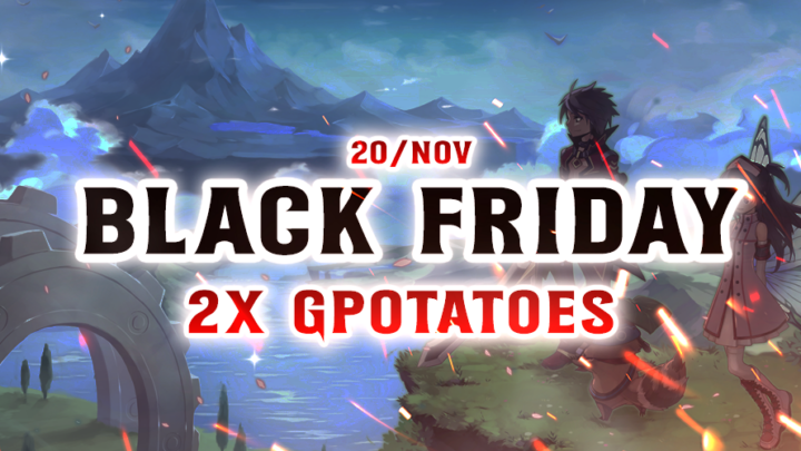 Black Friday 2x gPotatoes – 20/Nov